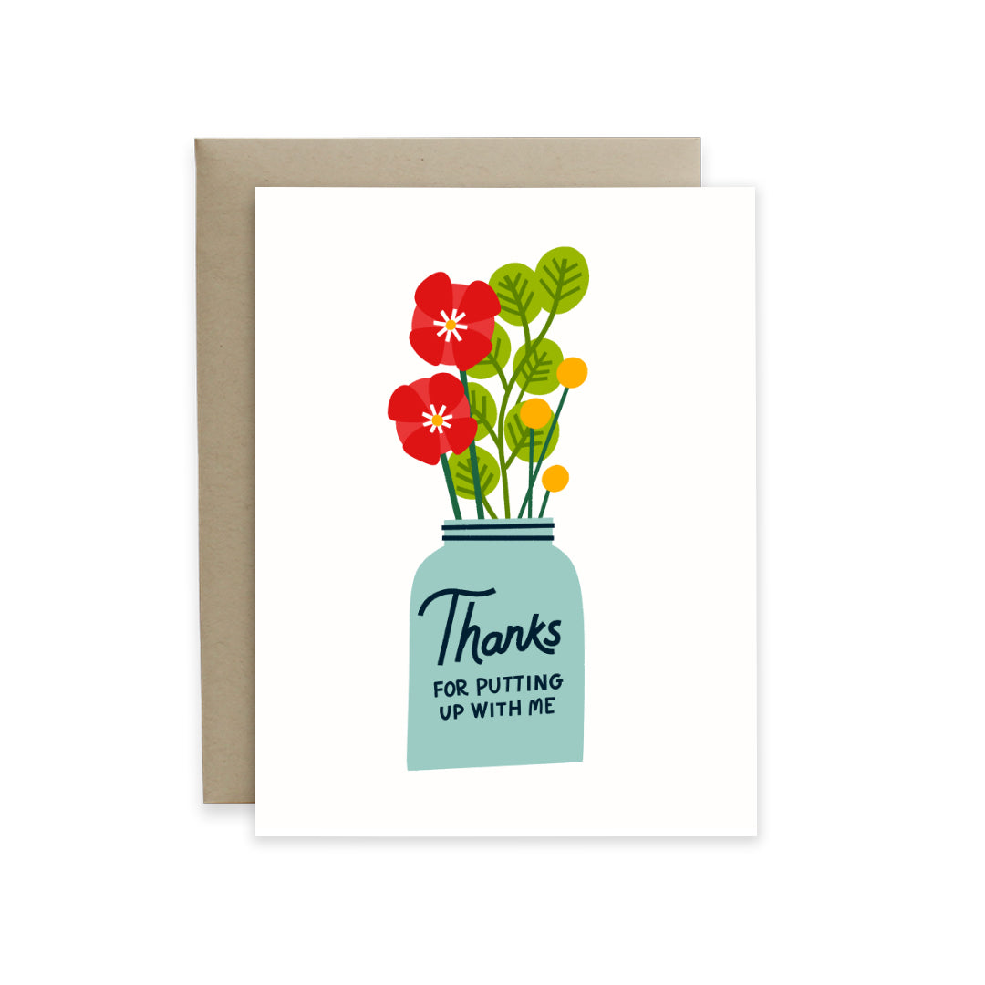 Thanks for Putting Up With Me Card
