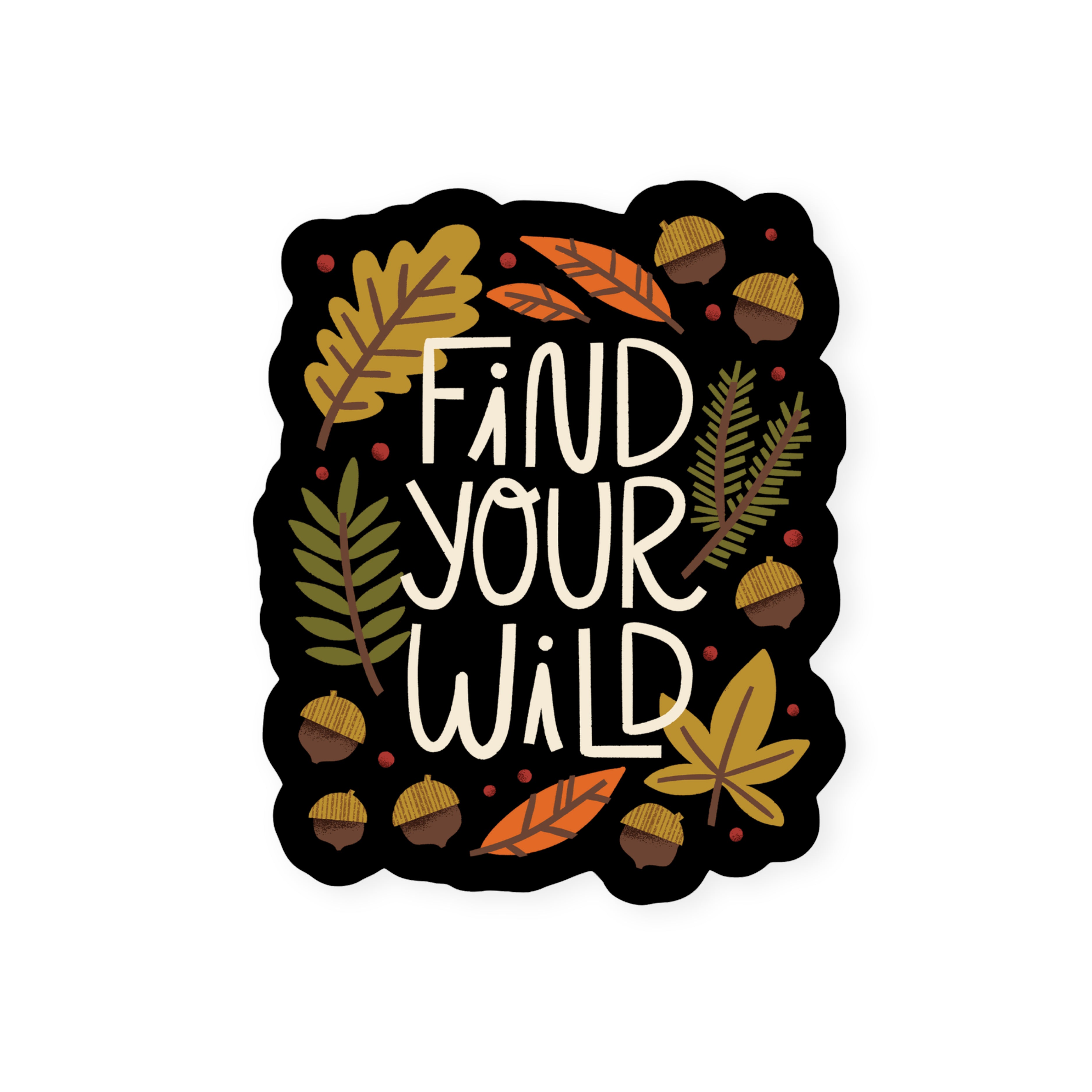 Find Your Wild Sticker, Hideaway House Studio, Katey Stafford